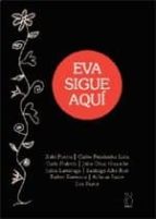 EVA SIGUE AQUÍ, de Varios autores | portada del libro