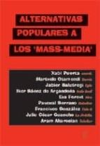 ALTERNATIVAS POPULARES A LOS ' MASS-MEDIA', de Xabi Puerta | portada del libro