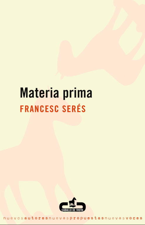 Materia prima, de Serés, Francesc | portada del libro