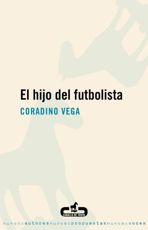 El hijo del futbolista, de Vega, Coradino | portada del libro
