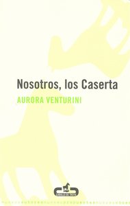 Nosotros, los Caserta, de VENTURINI | portada del libro