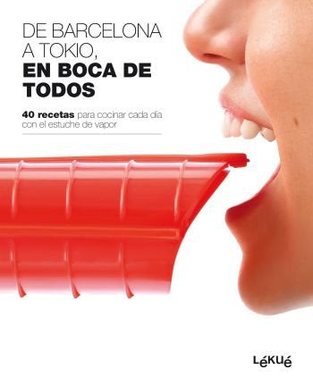 De Barcelona a Tokio, en boca de todos, de Lékué | portada del libro