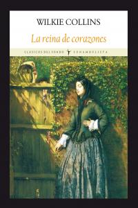 La reina de corazones, de Collins, Wilkie | portada del libro