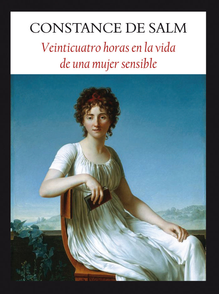 Veinticuatro horas en la vida de una mujer sensible, de Salm de, Constance | portada del libro
