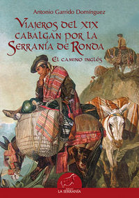 Viajeros del XIX cabalgan por la Serranía de Ronda, de Garrido Domínguez, Antonio | portada del libro
