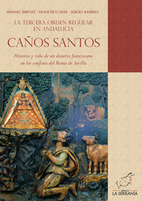 La Tercera Orden Regular de Andalucía. Caños Santos, de Jiménez Pulido, Manuel | portada del libro