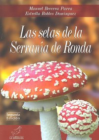 Las setas de la Serranía de Ronda, de Becerra Parra, Manuel | portada del libro