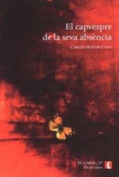 El capvespre de la seva abs?ncia, de Cony, Carlos H. | portada del libro