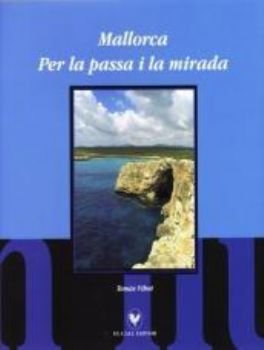 Mallorca. Per la passa i la mirada, de Vibot, Tomas | portada del libro