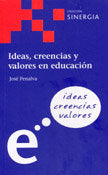 Ideas, creencias y valores en educación, de PENALVA BUITRAGO, JOSE | portada del libro