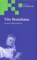 TITO BRANDSMA, de MILLAN ROMERAL, FERNANDO | portada del libro