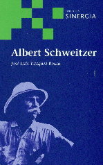 ALBERT SCHWEITZER, de VAZQUEZ BORAU, JOSE LUIS | portada del libro