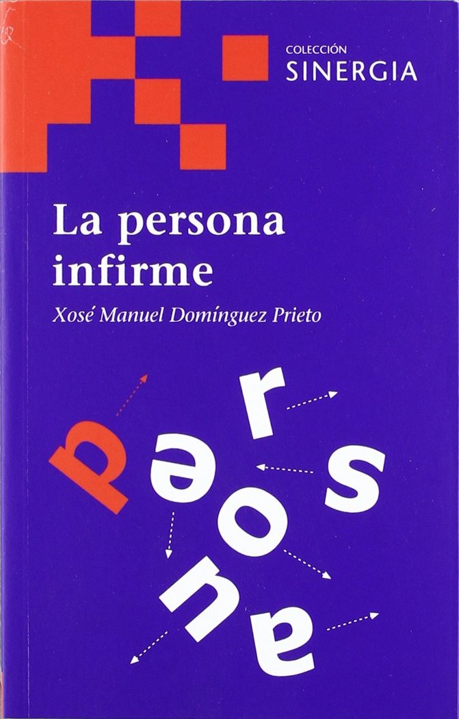 PERSONA INFIRME, LA, de DOMINGUEZ PRIETO, XOSE MANUEL | portada del libro