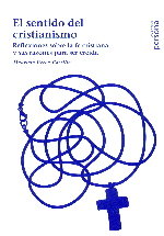 SENTIDO DEL CRISTIANISMO, EL, de URREA CARRILLO, MAURICIO | portada del libro