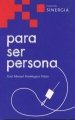 PARA SER PERSONA, de DOMINGUEZ PRIETO, XOSE MANUEL | portada del libro