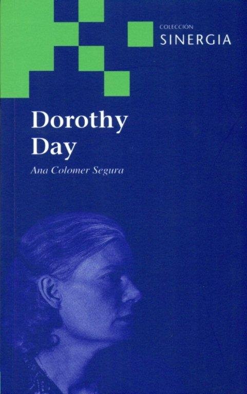 DOROTHY DAY, de COLOMER SEGURA, ANA | portada del libro