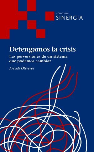 DETENGAMOS LA CRISIS, de OLIVERES, ARCADI | portada del libro