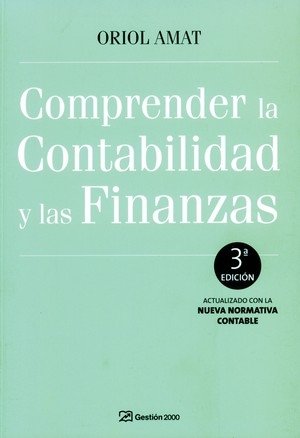 Comprender la contabilidad y las finanzas, de Amat, Oriol | portada del libro