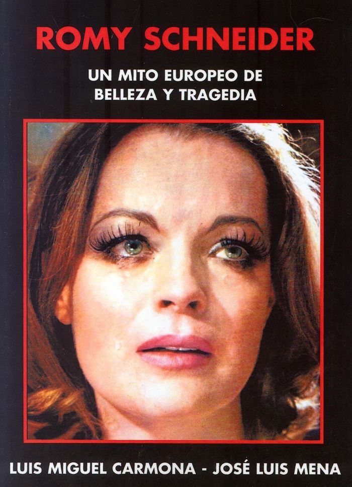 Romy Schneider. Un mito europeo de belleza y tragedia, de Carmona Barguilla | portada del libro