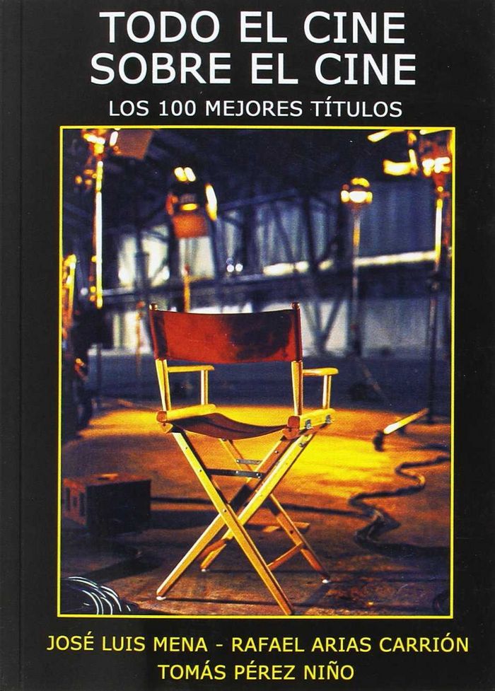 Todo el cine sobre el cine. Los 100 mejores títulos, de Pérez Niño | portada del libro