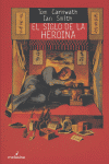 SIGLO DE LA HEROINA,EL, de Carnwath | portada del libro