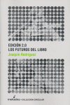Los futuros del libro. Edición 2.0, de Rodríguez López, Joaquín | portada del libro