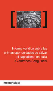 INFORME VERIDICO SOBRE LAS ULTIMAS OPORTUNIDADES SE SALVAR EL CAPITALISMO EN ITA, de Gianfranco Sanguinetti | portada del lib