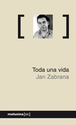 Toda una vida, de Zabrana (SÓLO TIENE UN APELLIDO), Jan | portada del libro