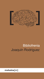 Bibliofrenia, de Rodríguez López, Joaquín | portada del libro