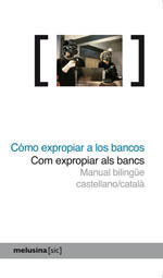 Cómo expropiar a los bancos/Com expropiar als bancs, de Varios autores | portada del libro