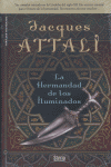 HERMANDAD DE LOS ILUMINADOS OFERTA, de ATTALI | portada del libro