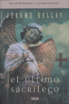 ULTIMO SACRILEGO OFERTA, de BELLAY | portada del libro