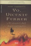 Yo, Vicente Ferrer el ángel del Apocalipsis, de CAUDEVILLA PASTOR | portada del libro