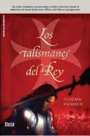 Los talismanes del rey, de CHEMA FERRER | portada del libro