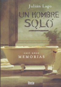 Un hombre solo, de Julian Lago | portada del libro