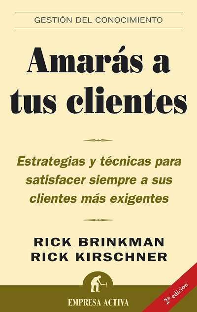 Amarás a tus clientes, de Brinkman, Rick | portada del libro