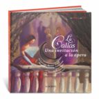CALLAS UNA INVITACION A LA OPERA, LA + CD, de Françoise de Guibert | portada del libro