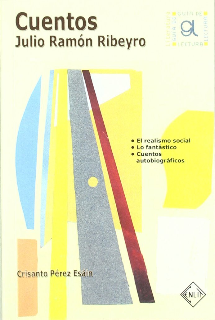 CUENTOS DE JULIO RAMON RIBEYRO. GUIA DE LECTURA, de CRISANTO PéREZ ESAIN | portada del libro