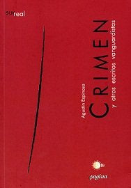 Crimen y otros escritos vanguardistas, de Espinosa | portada del libro