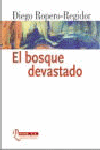 BOSQUE DEVASTADO,EL, de ROPERO REGIDOR | portada del libro