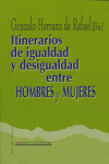 ITINERARIOS IGUALDAD Y DESIGUALDAD ENTRE HOMBRES Y MUJERES, de HERRANZ DE RAFAEL | portada del libro
