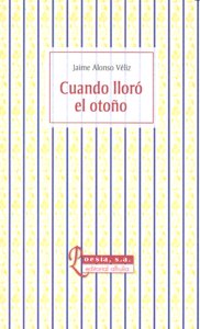CUANDO LLORO EL OTOÑO, de VELIZ | portada del libro