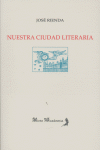 NUESTRA CIUDAD LITERARIA, de RIENDA | portada del libro