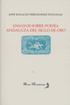 ENSAYOS SOBRE POESIA ANDALUZA SIGLO ORO, de FERNANDEZ DOUGNAC | portada del libro