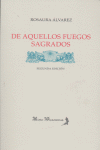 DE AQUELLOS FUEGOS SAGRADOS, de ALVAREZ | portada del libro
