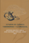 ESTUDIOS DE CERAMICA TARDORROMANA Y ALTOMEDIEVAL, de MALPICA#CARVAJAL | portada del libro