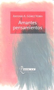 AMANTES PENSAMIENTOS, de GOMEZ YEBRA | portada del libro