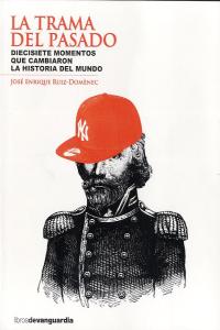 La trama del pasado, de RUIZ-DOMENEC, JOSE ENRIQUE | portada del libro