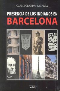 PRESENCIA DE LOS INDIANOS EN BARCELONA, de GRANDAS SAGARRA | portada del libro
