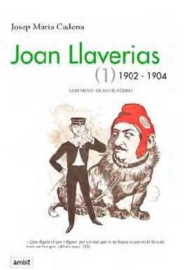 JOAN LLAVERIAS (1) 1902-1904, de CADENA I CATALAN | portada del libro